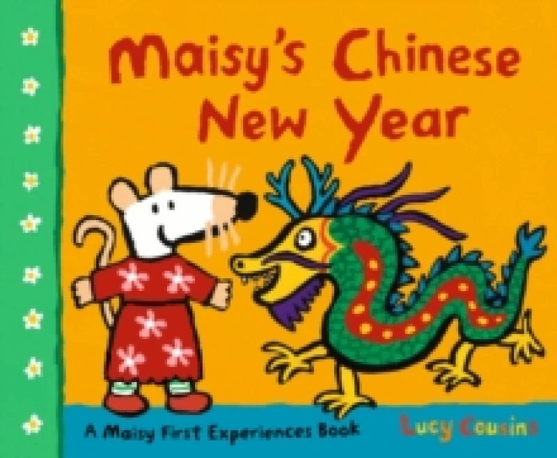 Image of Maisy's Chinese New Year : The perfect gift to celebrate the Year of the Fire Horse for children age 25 Paperback / softback