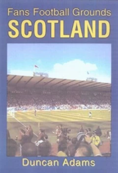 Image of Football Grounds. Scotland by Duncan Adams Paperback