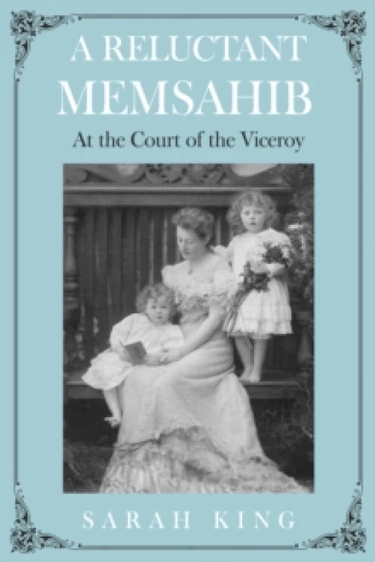 Image of A RELUCTANT MEMSAHIB : At the Court of the Viceroy Paperback / softback