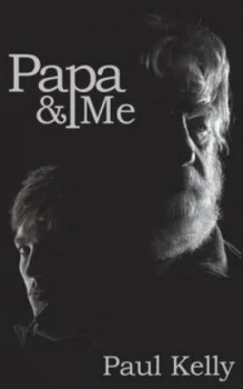 Image of Papa and Me by Paul Kelly Paperback