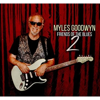 Image of Myles Goodwyn - Friends of the Blues 2 CD