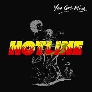 Image of Hotline - You Are Mine Vinyl
