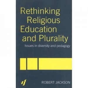 Image of Rethinking Religious Education and Plurality by Robert Jackson Paperback