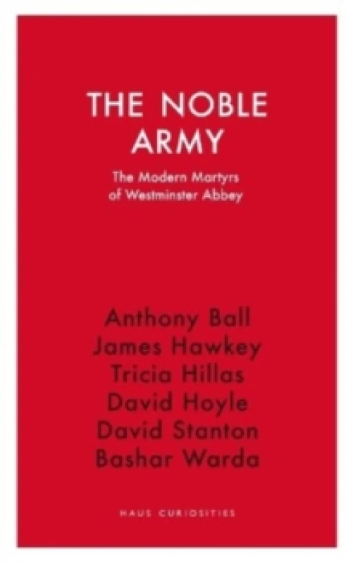 Image of The Noble Army : The Modern Martyrs of Westminster Abbey Paperback / softback