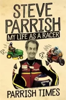 Image of Parrish Times : My Life as a Racer