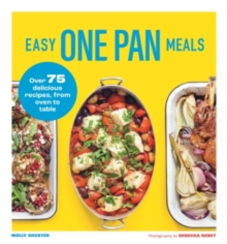 Image of Easy One Pan Meals : Over 75 Delicious Recipes, from oven to table Paperback / softback