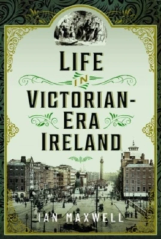 Image of Life in Victorian Era Ireland Hardback