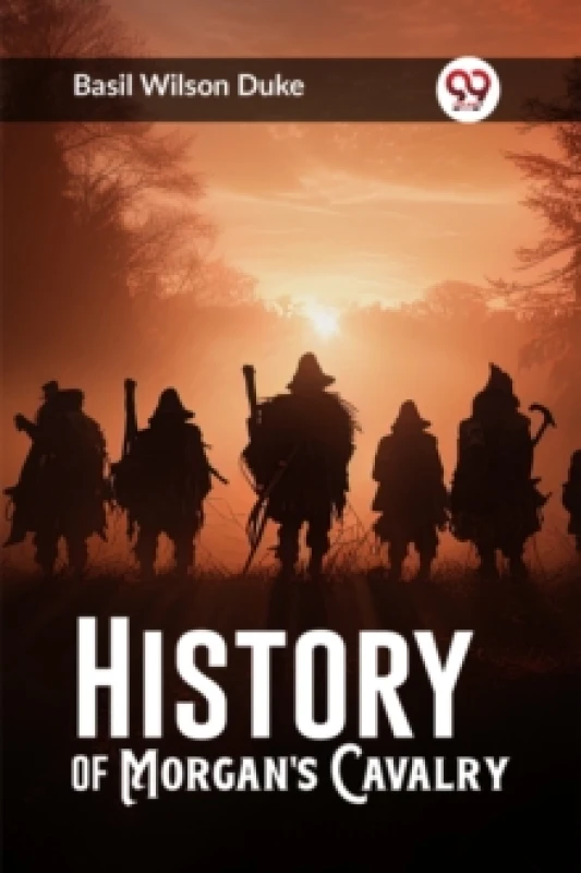 Image of History of Morgan's Cavalry (Edition2023) Paperback / softback