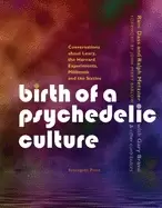 Image of birth of a psychedelic culture conversations about leary the harvard experi