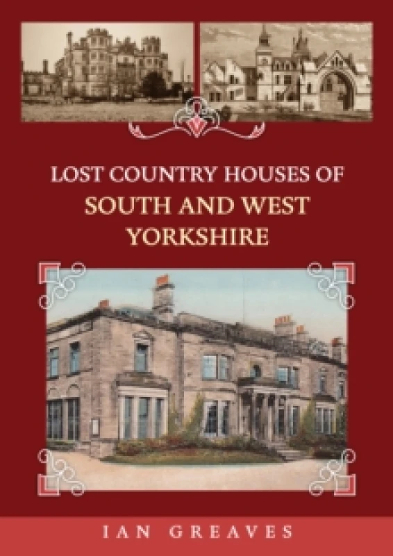 Image of Lost Country Houses of South and West Yorkshire Paperback / softback