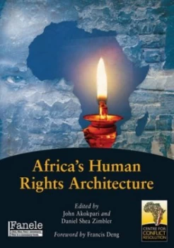 Image of Africas Human Rights Architecture by John Akokpari Paperback