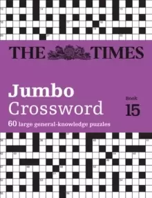 Image of The Times 2 Jumbo Crossword Book 15 : 60 Large General-Knowledge Crossword Puzzles