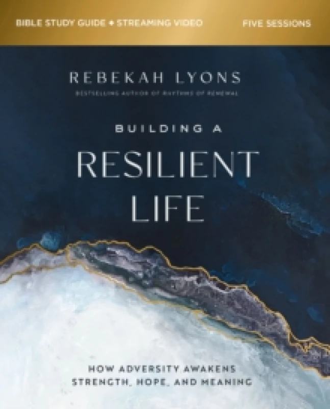 Image of Building a Resilient Life Bible Study Guide Plus Streaming Video. Paperback. By Rebekah Lyons, Kevin G Harney, Sherry Harney Books