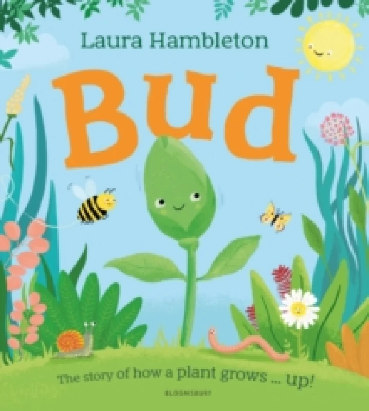 Image of Bud : The story of how a plant grows ... up! Paperback / softback