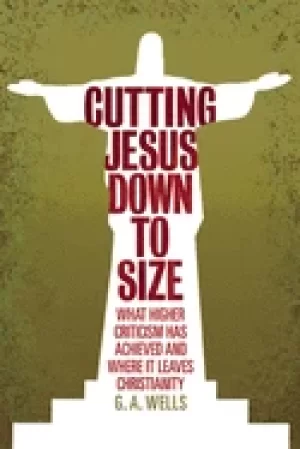 Image of cutting jesus down to size what higher criticism has achieved and where it