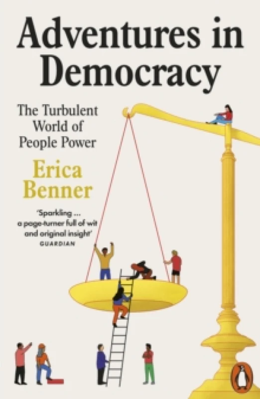 Image of Adventures in Democracy : The Turbulent World of People Power Paperback / softback