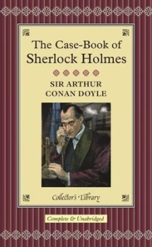 Image of The Case-Book of Sherlock Holmes by Arthur Conan Doyle Hardback