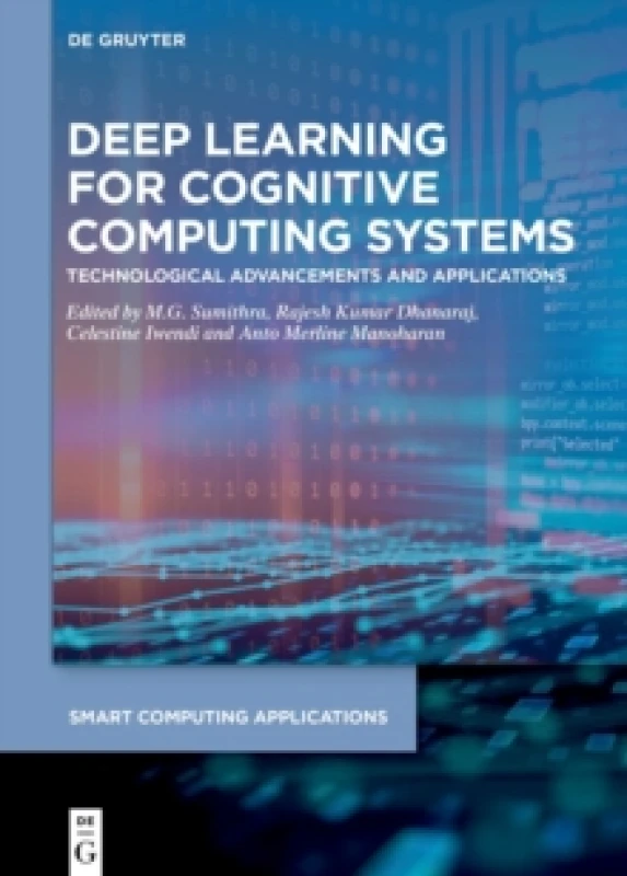 Image of Deep Learning for Cognitive Computing Systems : Technological Advancements and Applications Hardback