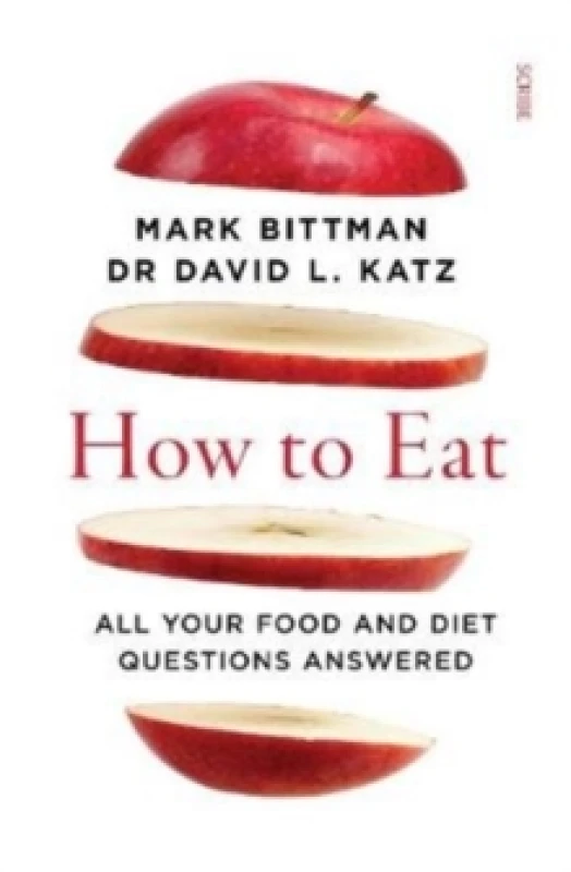 Image of How to Eat : all your food and diet questions answered Paperback / softback