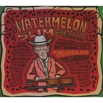 Image of Watermelon Slim & The Workers - The Wheel Man CD