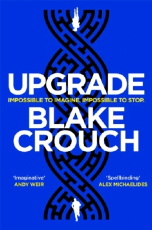 Image of Upgrade : An Immersive, Mind-Bending Thriller From The Author of Dark Matter Paperback / softback