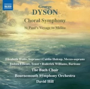 Image of George Dyson Choral Symphony/St Pauls Voyage to Melita by George Dyson CD Album