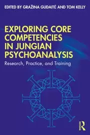 Image of Exploring Core Competencies in Jungian Psychoanalysis Research Practice and Training