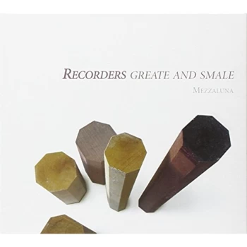 Image of Mezzaluna - Recorders Greate and Smale CD