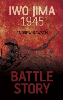 Image of Iwo Jima 1945 by Andrew Rawson Hardback