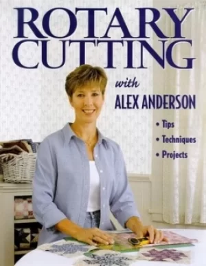 Image of Rotary cutting with Alex Anderson by Alex Anderson