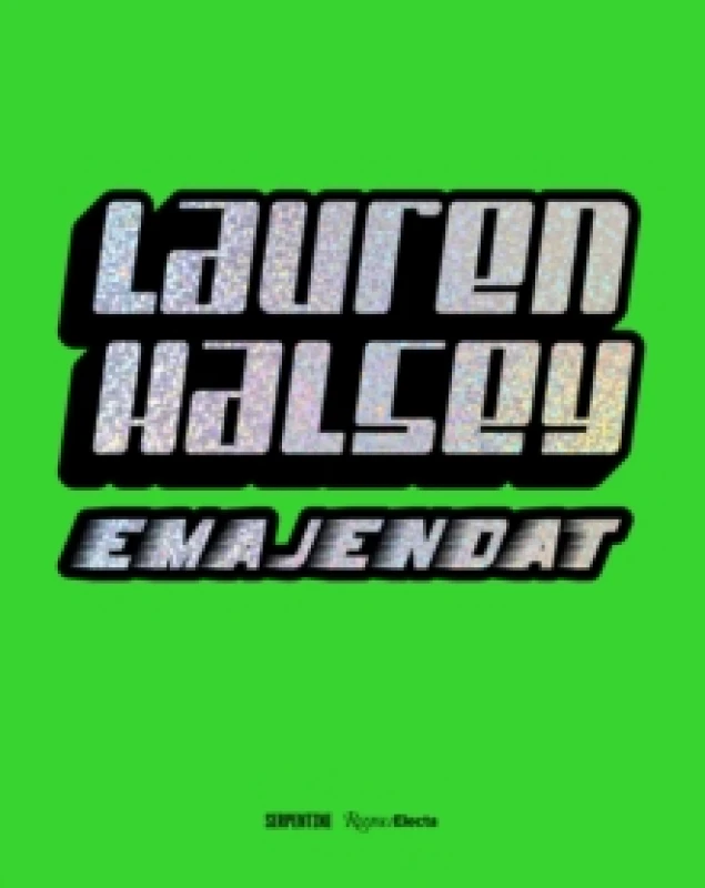 Image of Lauren Halsey - Emajendat. Hardback. By Lauren Halsey, LeRonn P Brooks, Serpentine Gallery Books