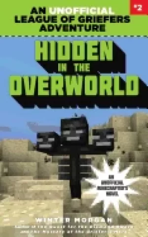 Image of hidden in the overworld an unofficial league of griefers adventure 2