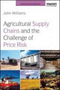 Image of Agricultural Supply Chains and the Challenge of Price Risk by John Williams Book