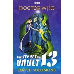 Image of Doctor Who: The Secret in Vault 13 Paperback / softback 2018
