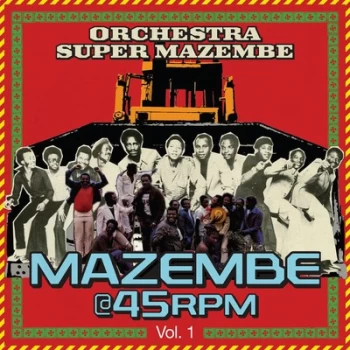 Image of Mazembe @ 45RPM - Volume 1 by Orchestra Super Mazembe CD Album