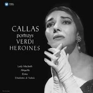 Image of Maria Callas, Giuseppe Verdi - Callas Portrays Verdi Heroines Vinyl
