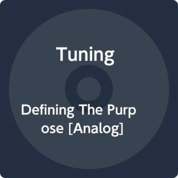 Image of Tuning - Defining the Purpose Vinyl