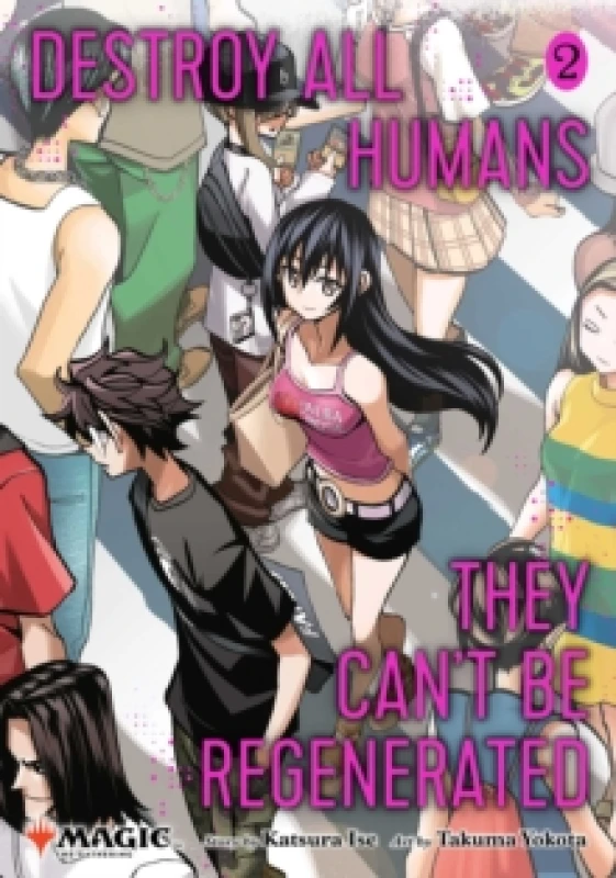 Image of Destroy All Humans. They Can't Be Regenerated. A Magic: The Gathering Manga, Vol. 2 Paperback / softback