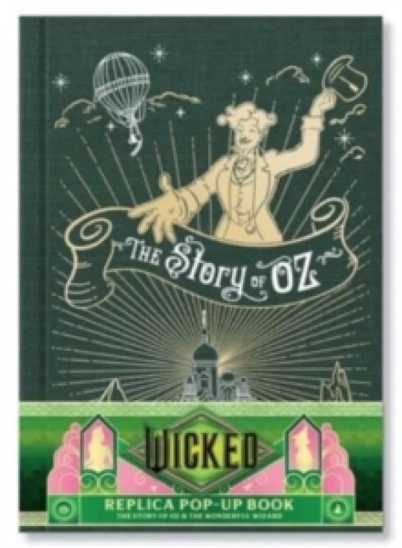 Image of Wicked: The Story of Oz & the Wonderful Wizard: Replica Pop-Up Hardback