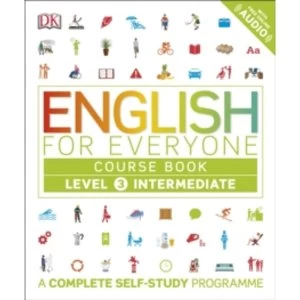 Image of English for Everyone Course Book Level 3 Intermediate : A Complete Self-Study Programme