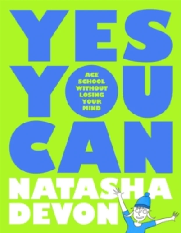 Image of Natasha Devon Yes You Can - Ace School Without Losing Your Mind Book Multi unisex