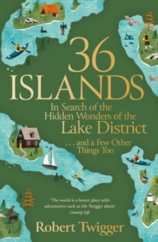 Image of 36 Islands : In Search of the Hidden Wonders of the Lake District and a Few Other Things Too Paperback / softback