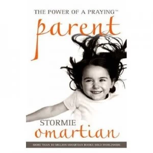 Image of Power of a Praying Parent by Stormie Omartian Paperback