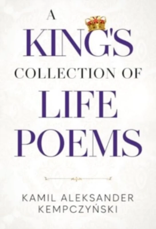 Image of A King's Collection of Life Poems Paperback / softback