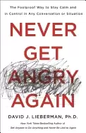 Image of never get angry again the foolproof way to stay calm and in control in any