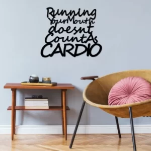Image of Running Your Mouth Doesnt Countas Cardio Black Decorative Metal Wall Accessory