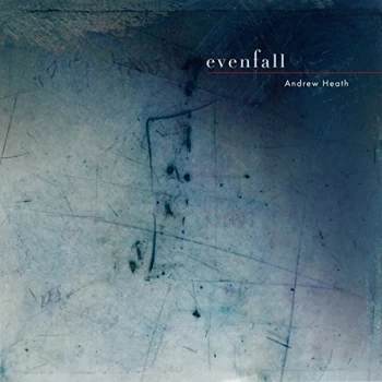Image of Andrew Heath - Evenfall CD