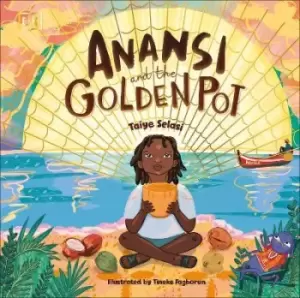 Image of Anansi and the Golden Pot by Taiye Selasi