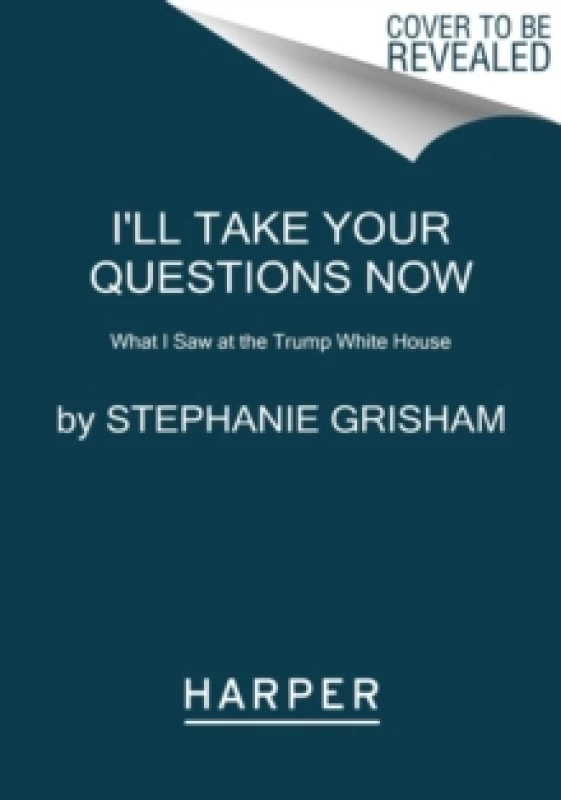 Image of I'll Take Your Questions Now. Paperback. By Stephanie Grisham Books