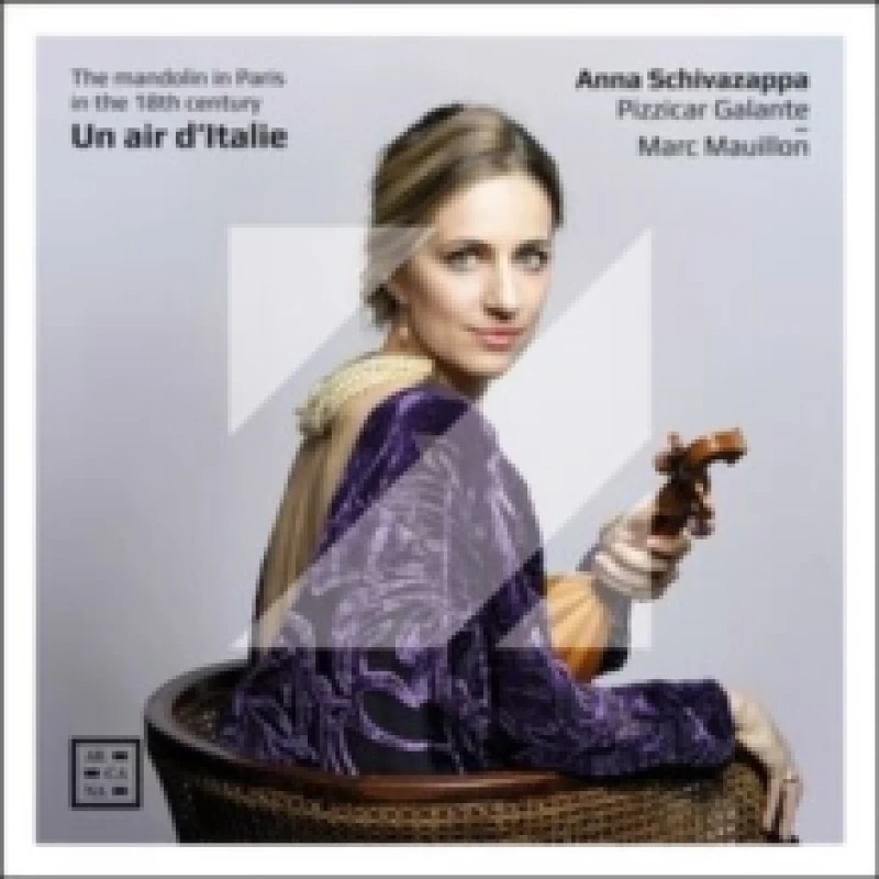 Image of Anna Schivazappa: Un Air D'Italie: The Mandolin in Paris in the 18th Century CD / Album